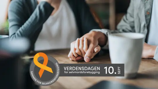 Verdensdagen for selvmordsforebygging 10. september. To mennesker som holder hender.